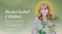 Hoje é celebrada a beata Isabel Cristina Mrad Campos, mártir da castidade