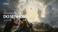 Hoje a Igreja celebra a Transfiguração do Senhor