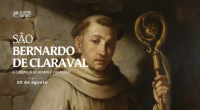 Hoje é celebrado são Bernardo de Claraval, o caçador de almas e vocações