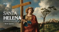 Hoje é celebrada santa Helena, que resgatou a Santa Cruz de Cristo