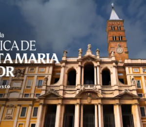 Hoje é celebrada a dedicação da basílica de Santa Maria Maior, em Roma