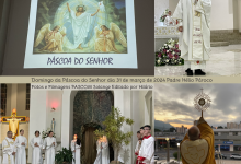 Domingo da Páscoa do Senhor dia 31 de março de 2024 Padre Hélio Pároco Fotos e Filmagens PASCOM Solange Editado por Hilário